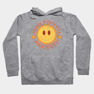 Guess Who's Got Anxiety // retro funny Hoodie